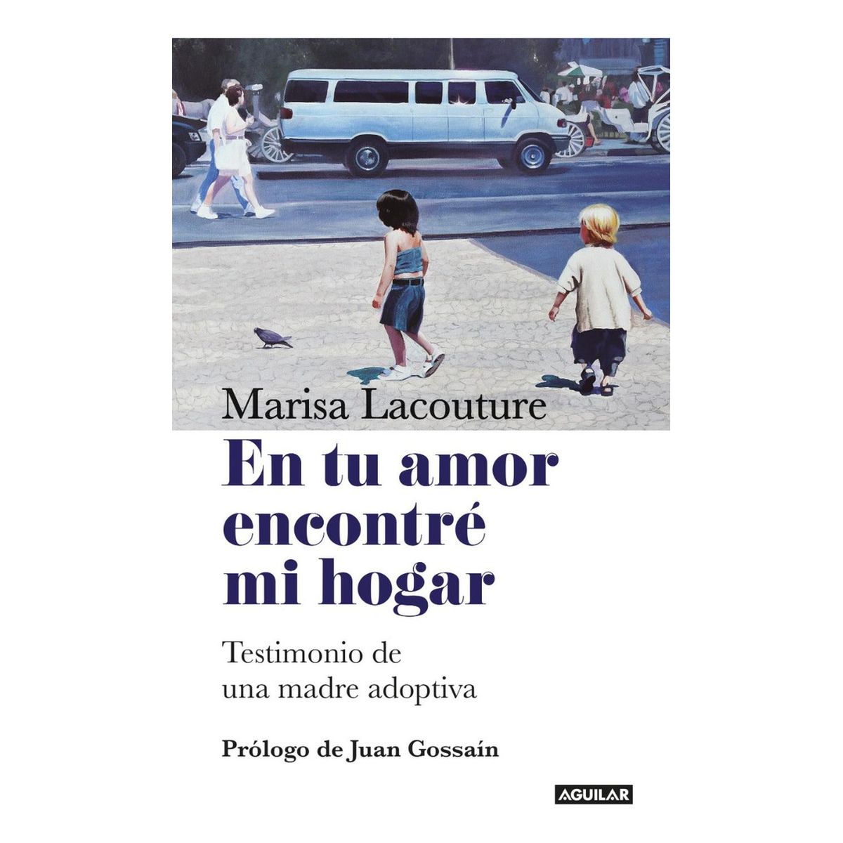 PENGUIN RANDOM HOUSE - En Tu Amor Encontré Mi Hogar. Marisa Lacouture