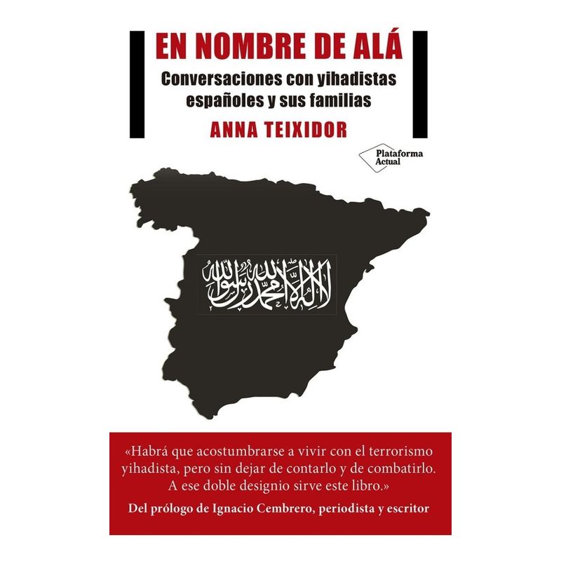 PLATAFORMA - En Nombre De Alá: Conversaciones Con Yihadistas Españoles