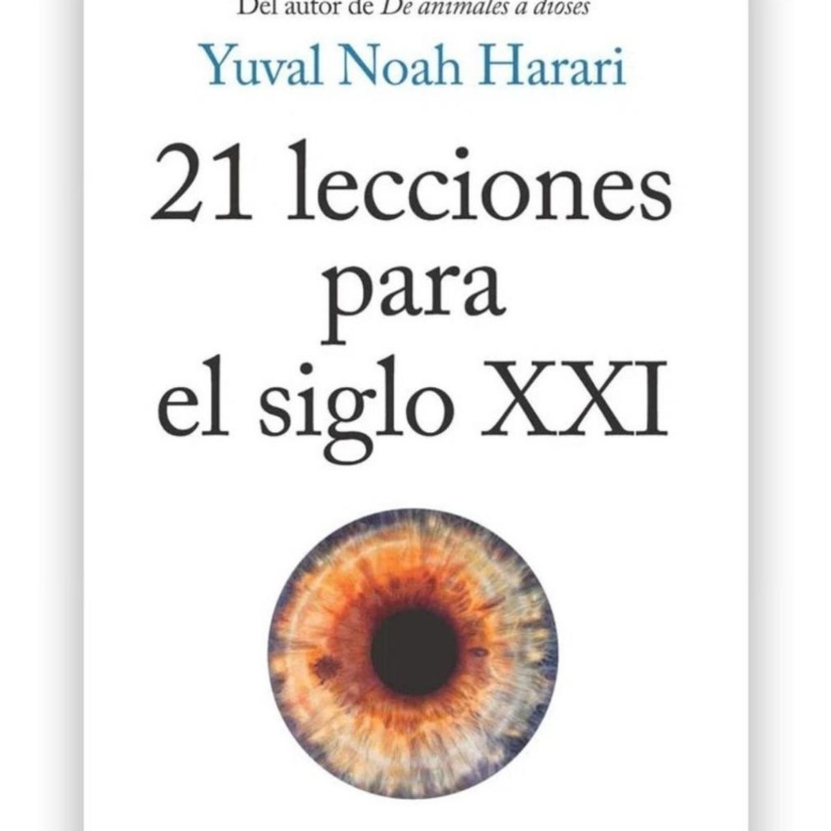DEBATE - 21 Lecciones Para El Siglo Xxi. Yuval Noah Harari