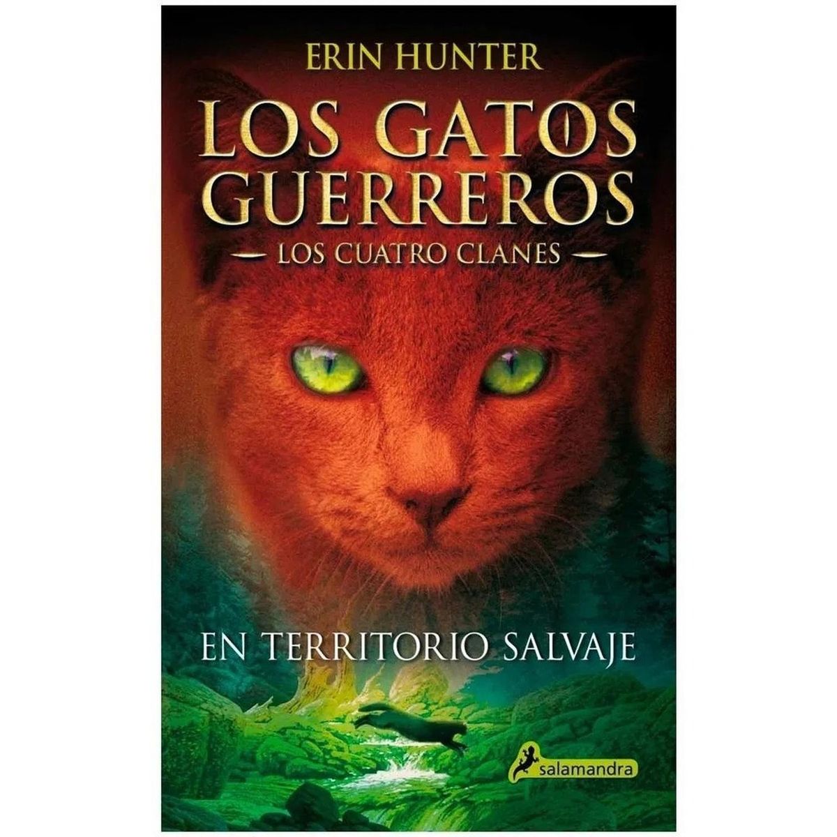 SALAMANDRA - Gatos Guerreros. Cuatro Clanes 1. En Territorio Salvajes