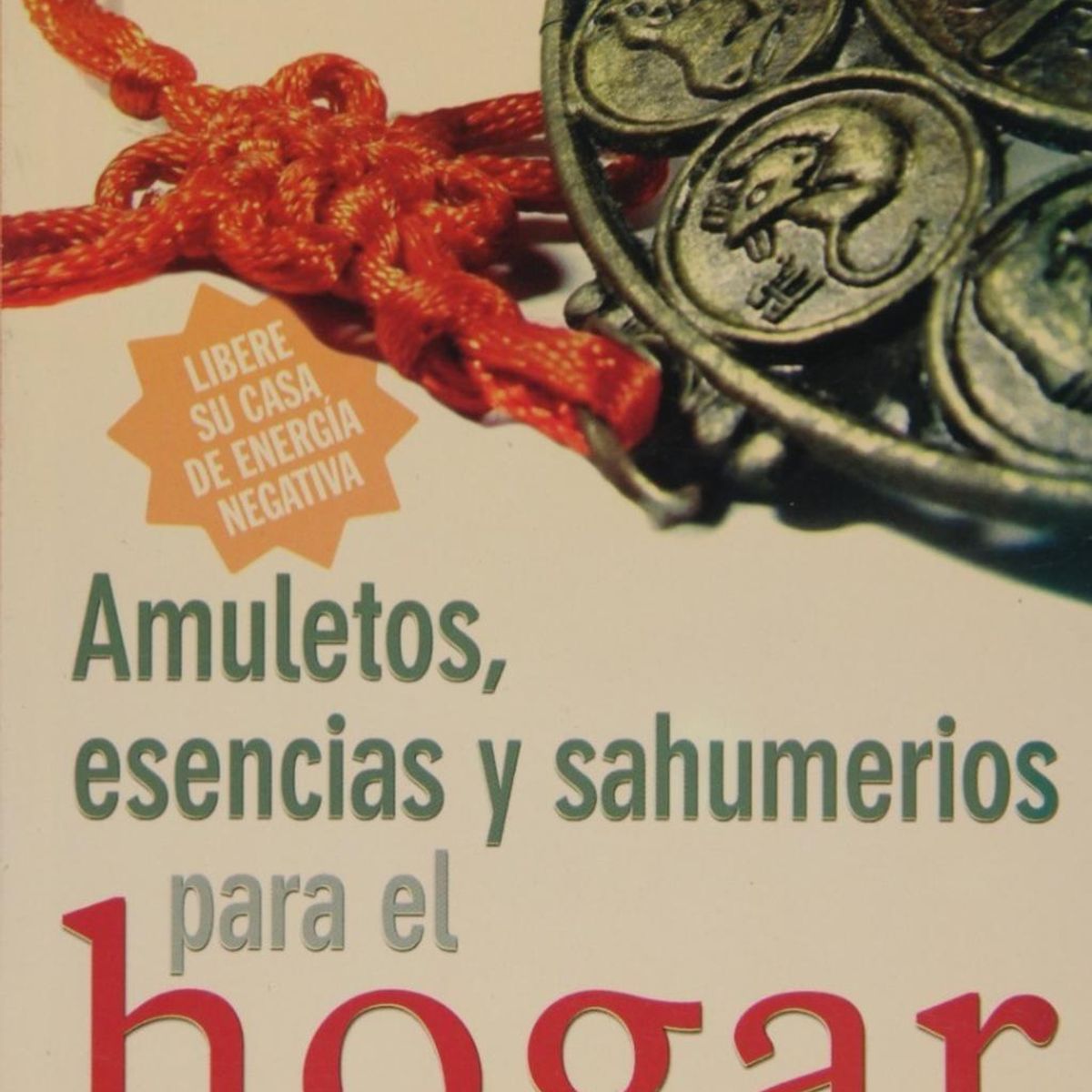 GENERICO - Amuletos, Esencias Y Sahumerios Para El Hogar