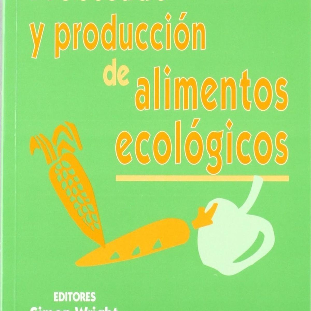 GENERICO - Procesado Y Producción De Alimentos Ecológicos