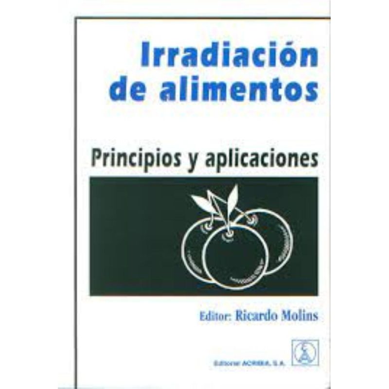 GENERICO - Irradiación De Alimentos. Principios Y Aplicaciones