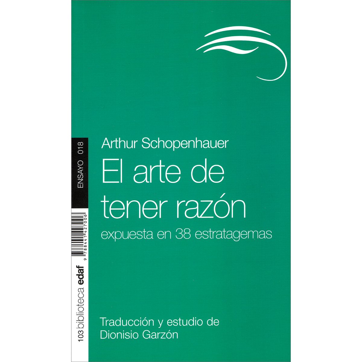 EDAF - El Arte De Tener Razón. Arthur Schopenhauer