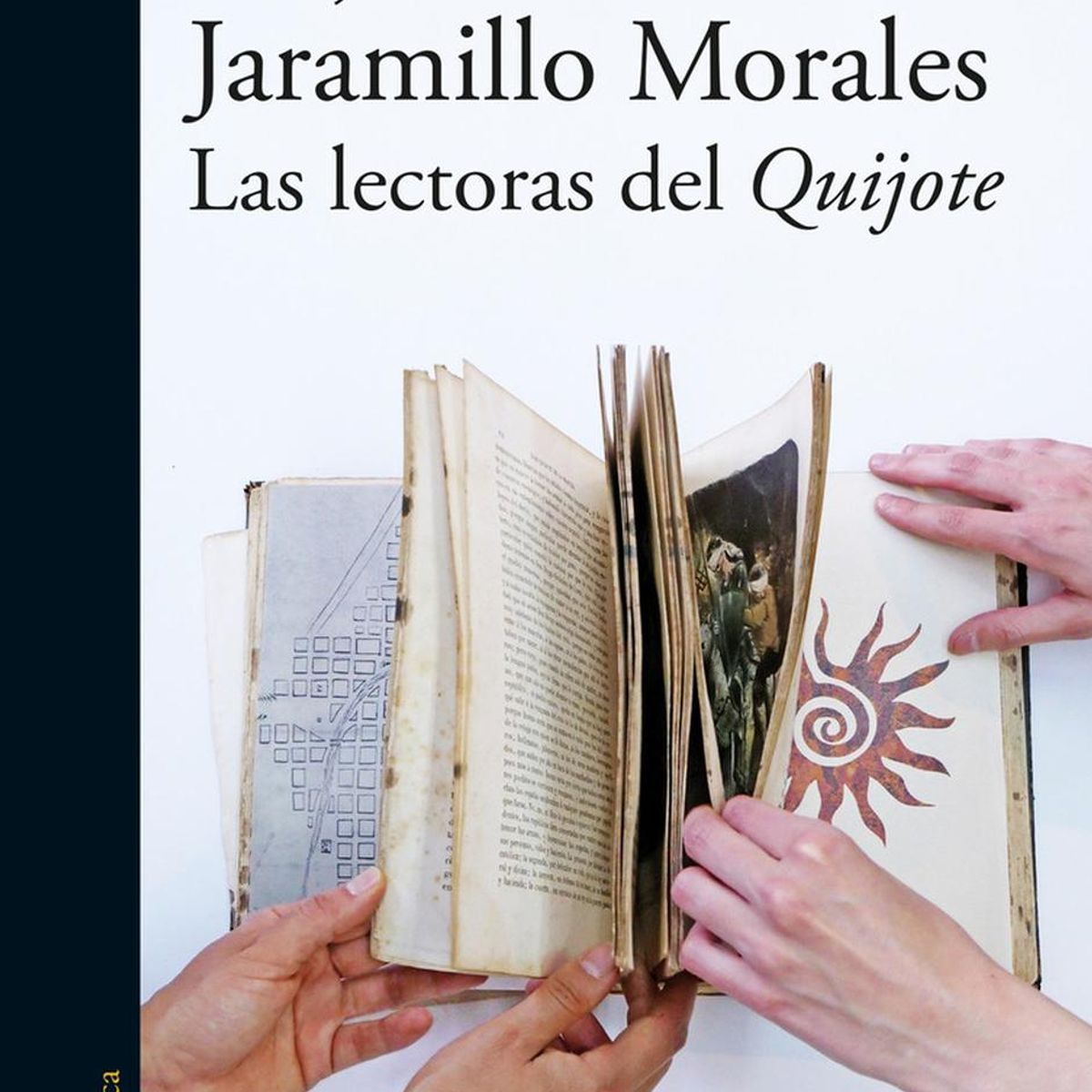 ALFAGUARA - Las Lectoras Del Quijote. Alejandra Jaramillo Morales