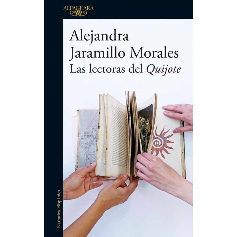 ALFAGUARA - Las Lectoras Del Quijote. Alejandra Jaramillo Morales
