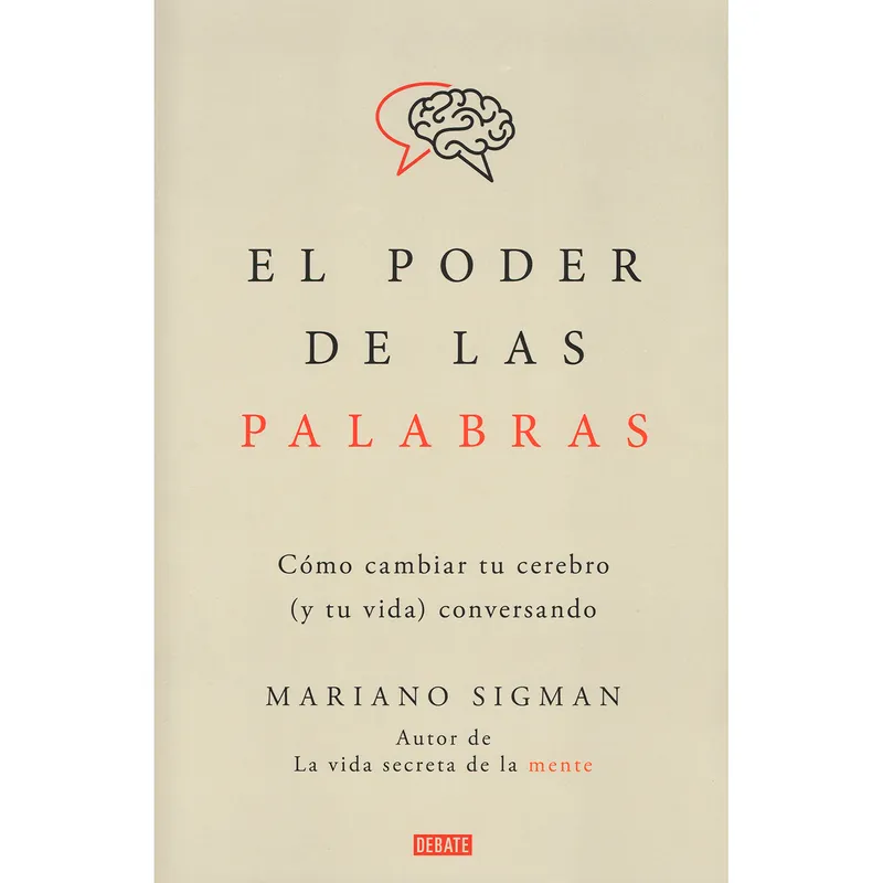 DEBATE - El Poder De Las Palabras. Mariano Sigman