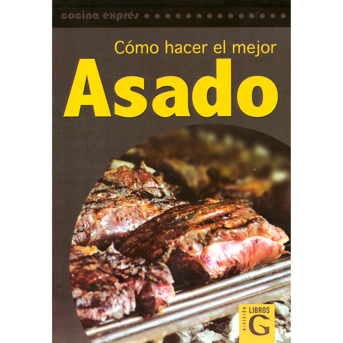 GENERICO - Como Hacer El Mejor Asado