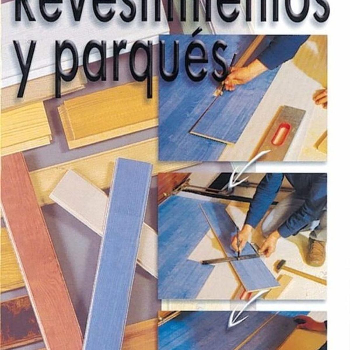 SUSAETA - Revestimientos Y Parqués. Bricolaje Paso A Paso