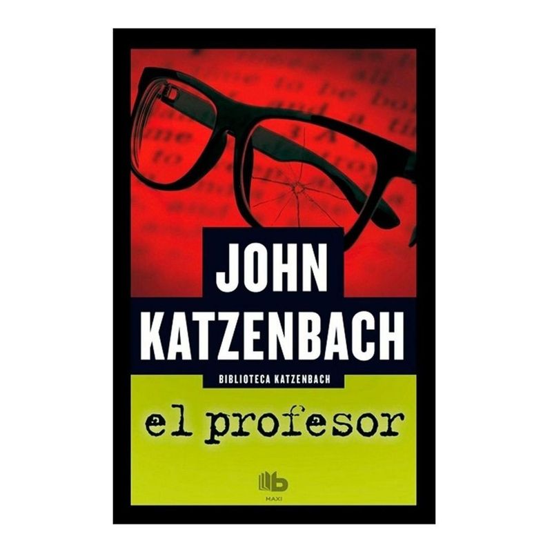 EDICIONES B - El Profesor. John Katzenbach