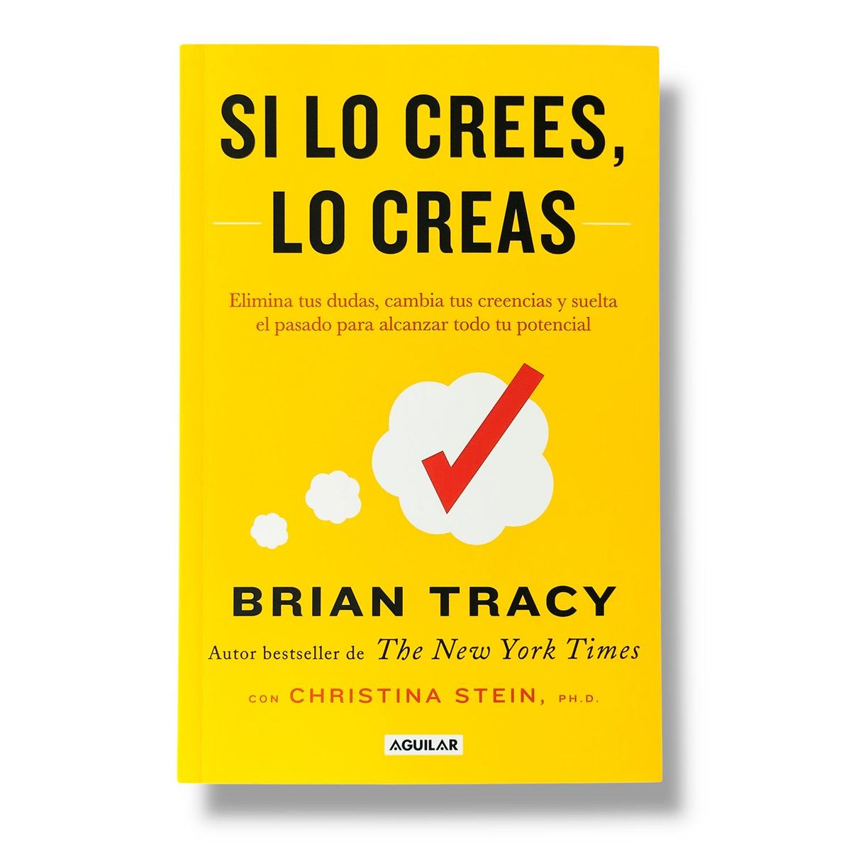 AGUILAR - Si Lo Crees, Lo Creas. Brian Tracy