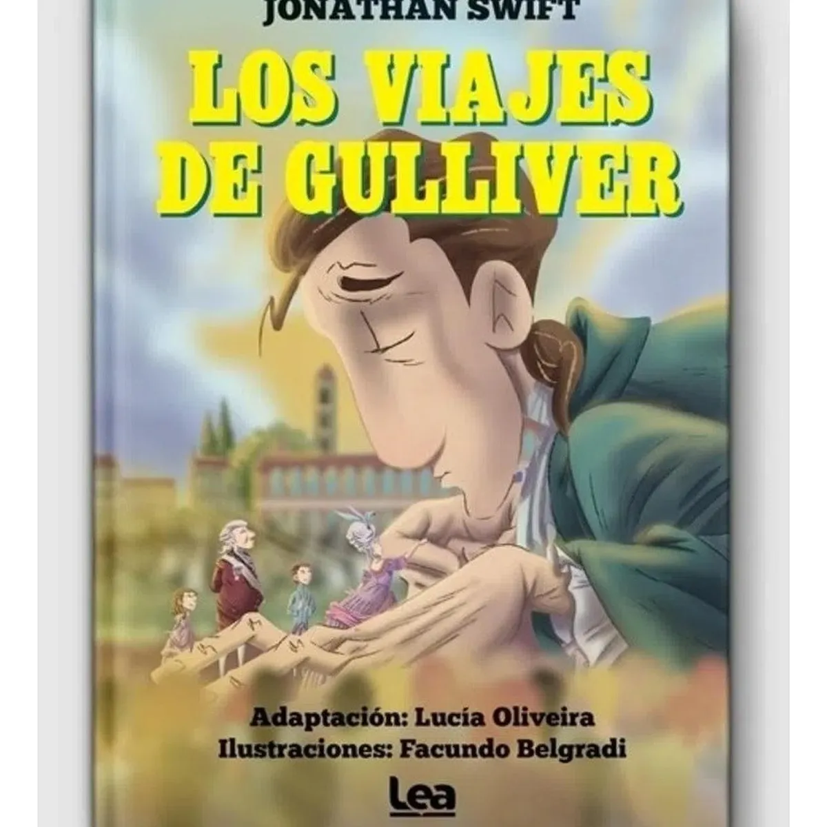 LEA - Los Viajes De Gulliver. Jonathan Swift