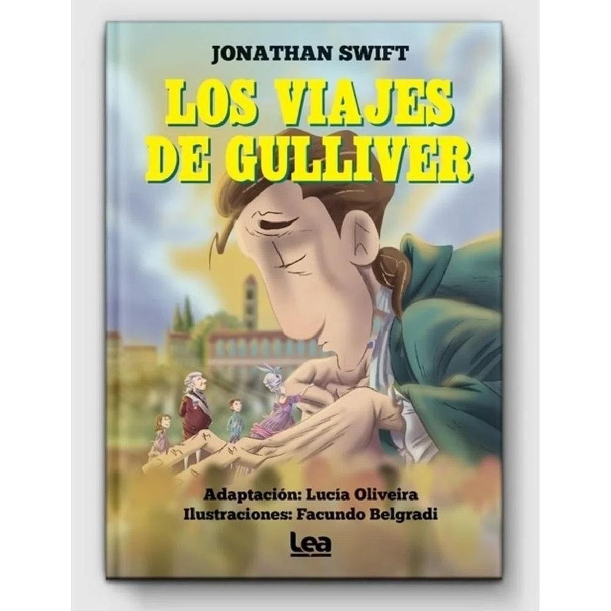 LEA - Los Viajes De Gulliver. Jonathan Swift