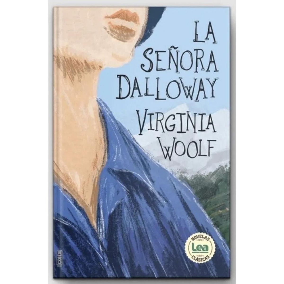 LEA - La Señora Dalloway. Virginia Woolf