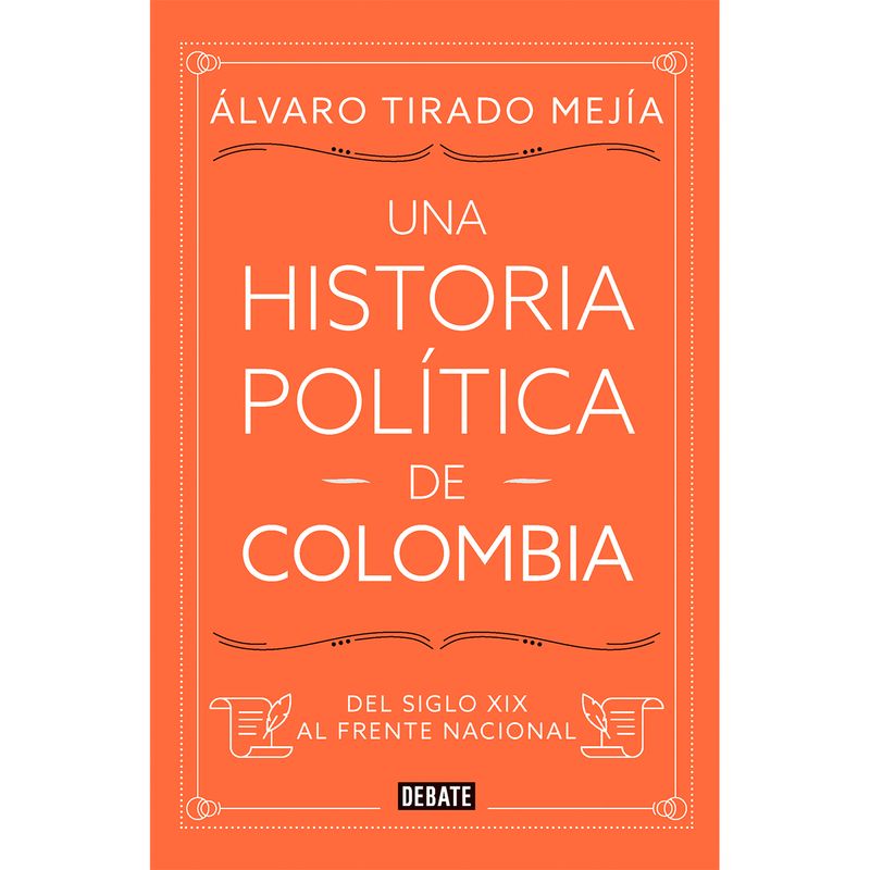 DEBATE - Una Historia Politica de Colombia