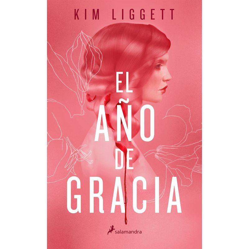 SALAMANDRA - El Año De Gracia. Kim Liggett