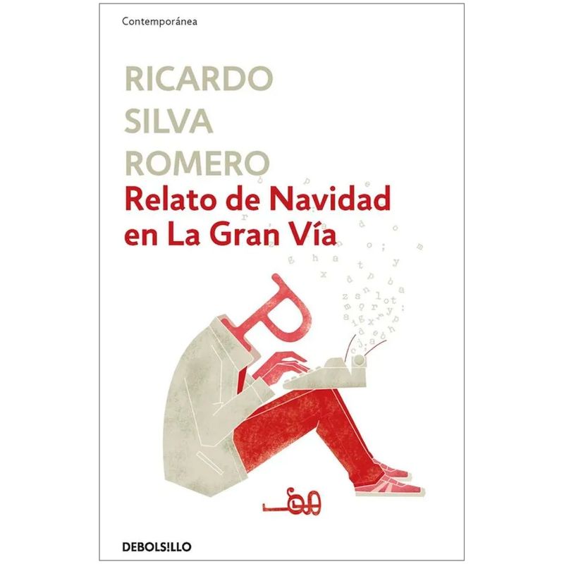 DEBOLSILLO - Relato De Navidad En La Gran Vía. Ricardo Silva Romero