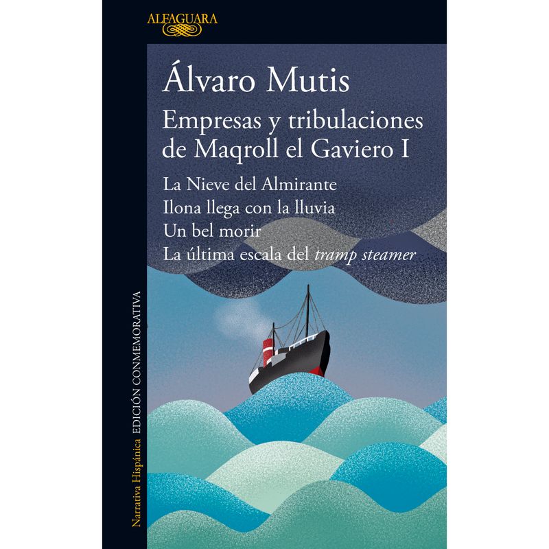 ALFAGUARA - Empresas Y Tribulaciones De Maqroll El Gaviero I