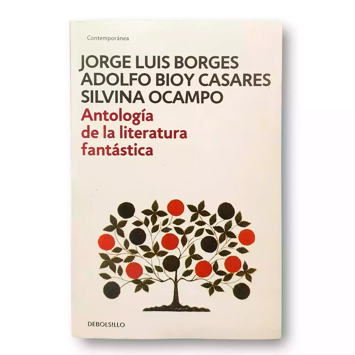 DEBOLSILLO - Antología De La Literatura Fantástica