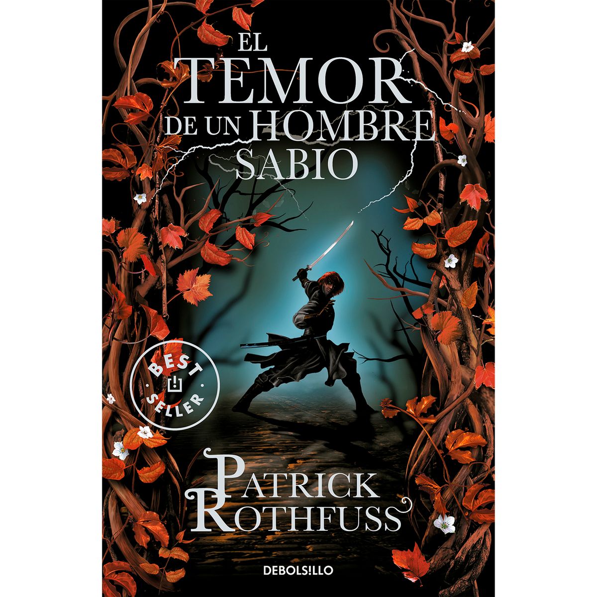 DEBOLSILLO - El Temor De Un Hombre Sabio. Patrick Rothfuss