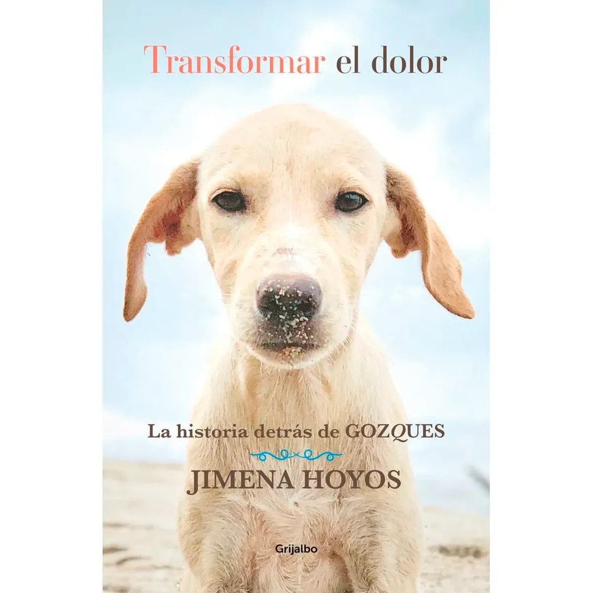 GRIJALBO - Transformar El Dolor. Jimena Hoyos