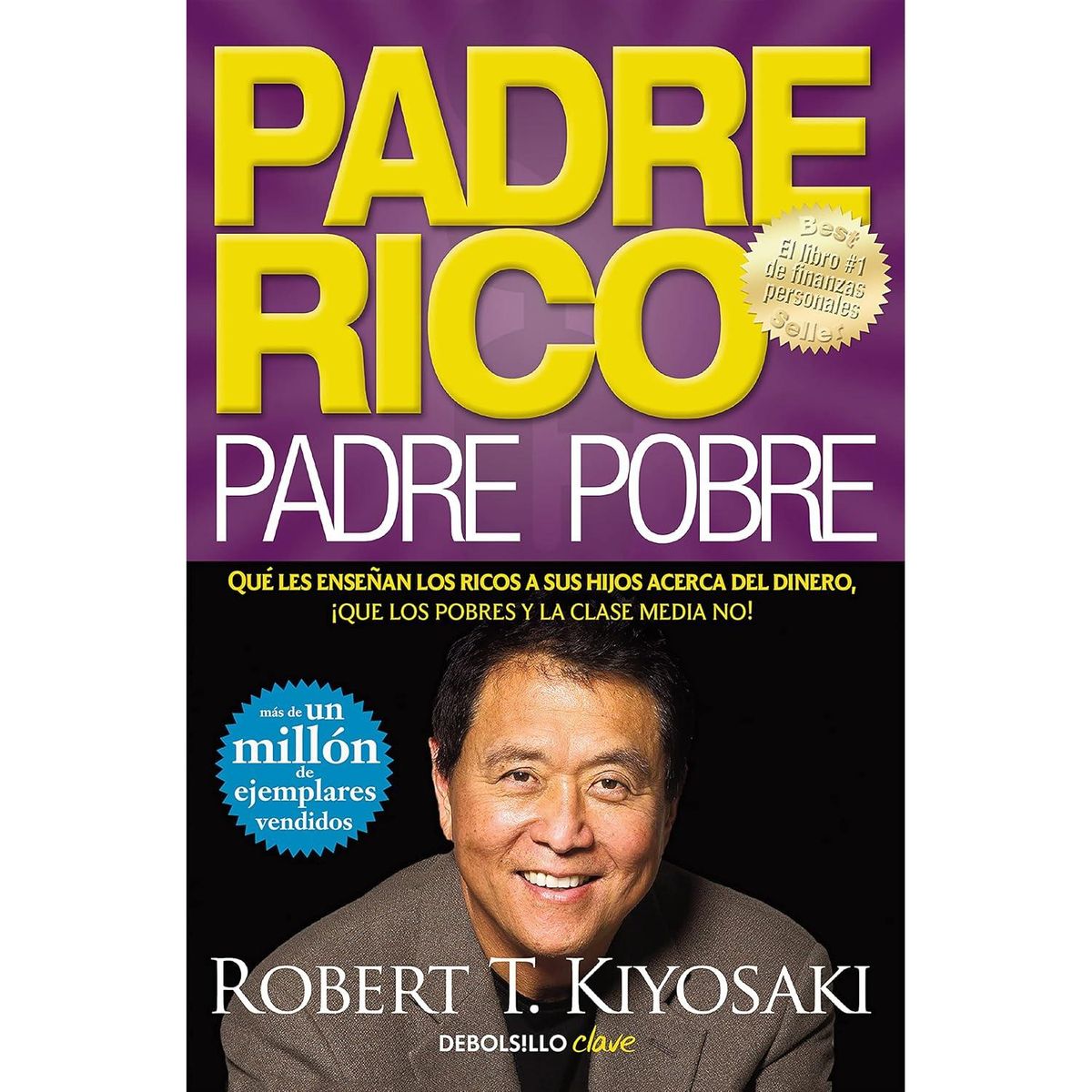 DEBOLSILLO - Padre Rico Padre Pobre. Robert T. Kiyosaki