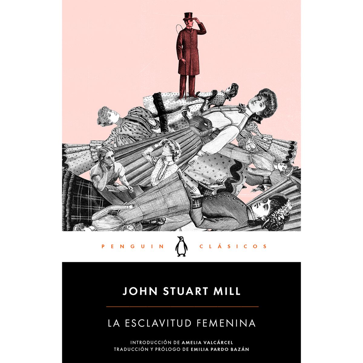 PENGUIN CLASICOS - La E S C L A V I T U D Femenina. John Stuart Will
