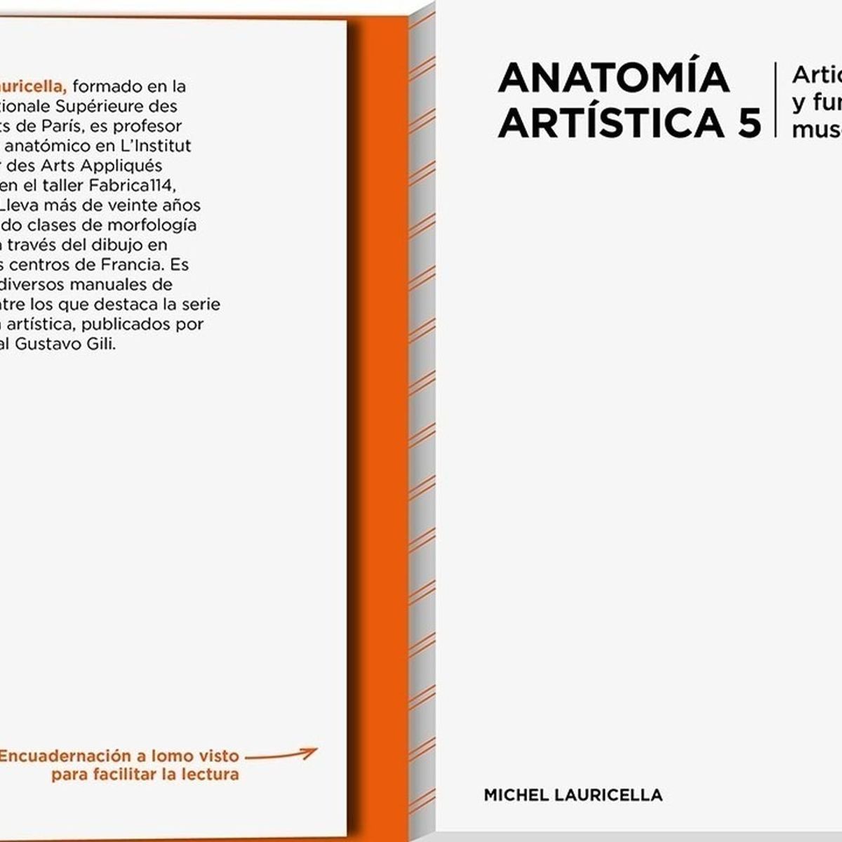 GUSTAVO GILI - Anatomía Artística 5. Articulaciones Y Funciones Musculares