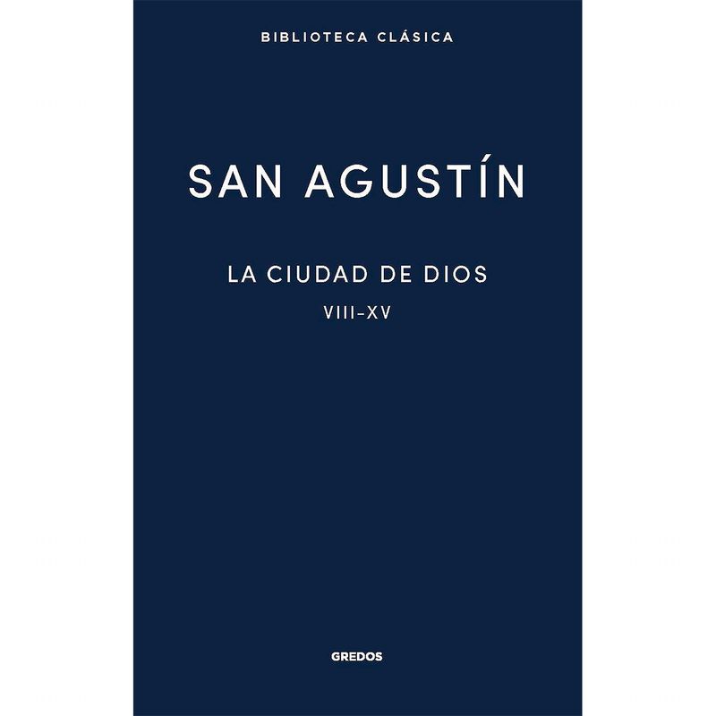 GENERICO - La Ciudad De Dios 2. Libros 8-15 (T.D) San Agustín