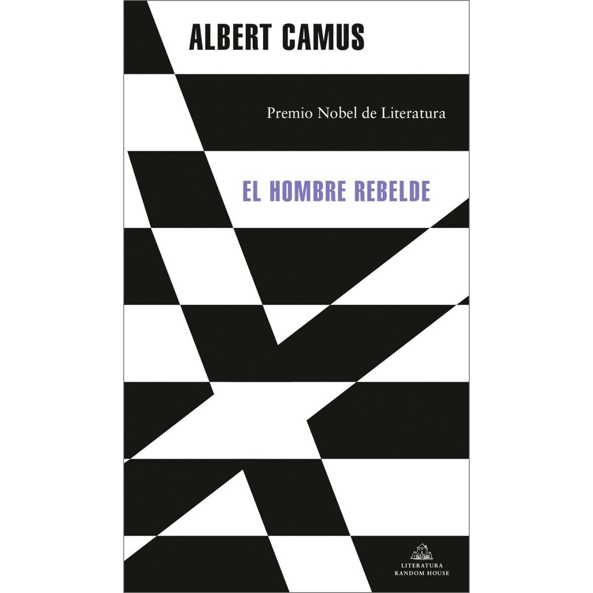 PENGUIN RANDOM HOUSE - El Hombre Rebelde. Albert Camus