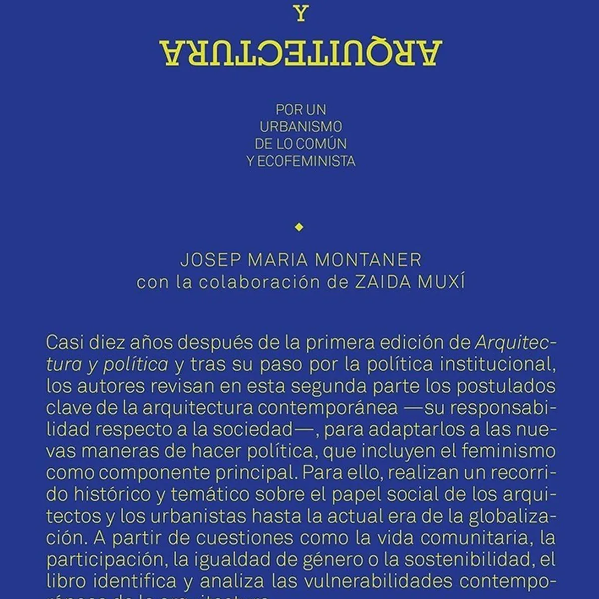 GUSTAVO GILI - Política Y Arquitectura Urbanismo De Lo Común Y Ecofeminista
