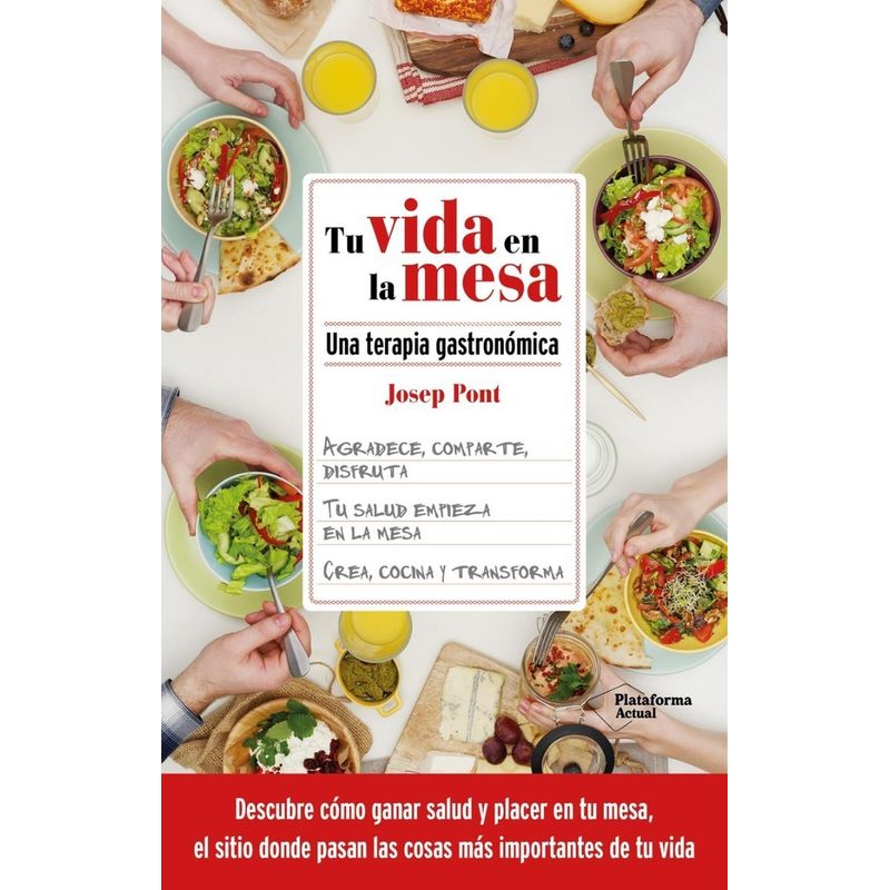 PLATAFORMA - Tu Vida En La Mesa. Una Terapia Gastronómica