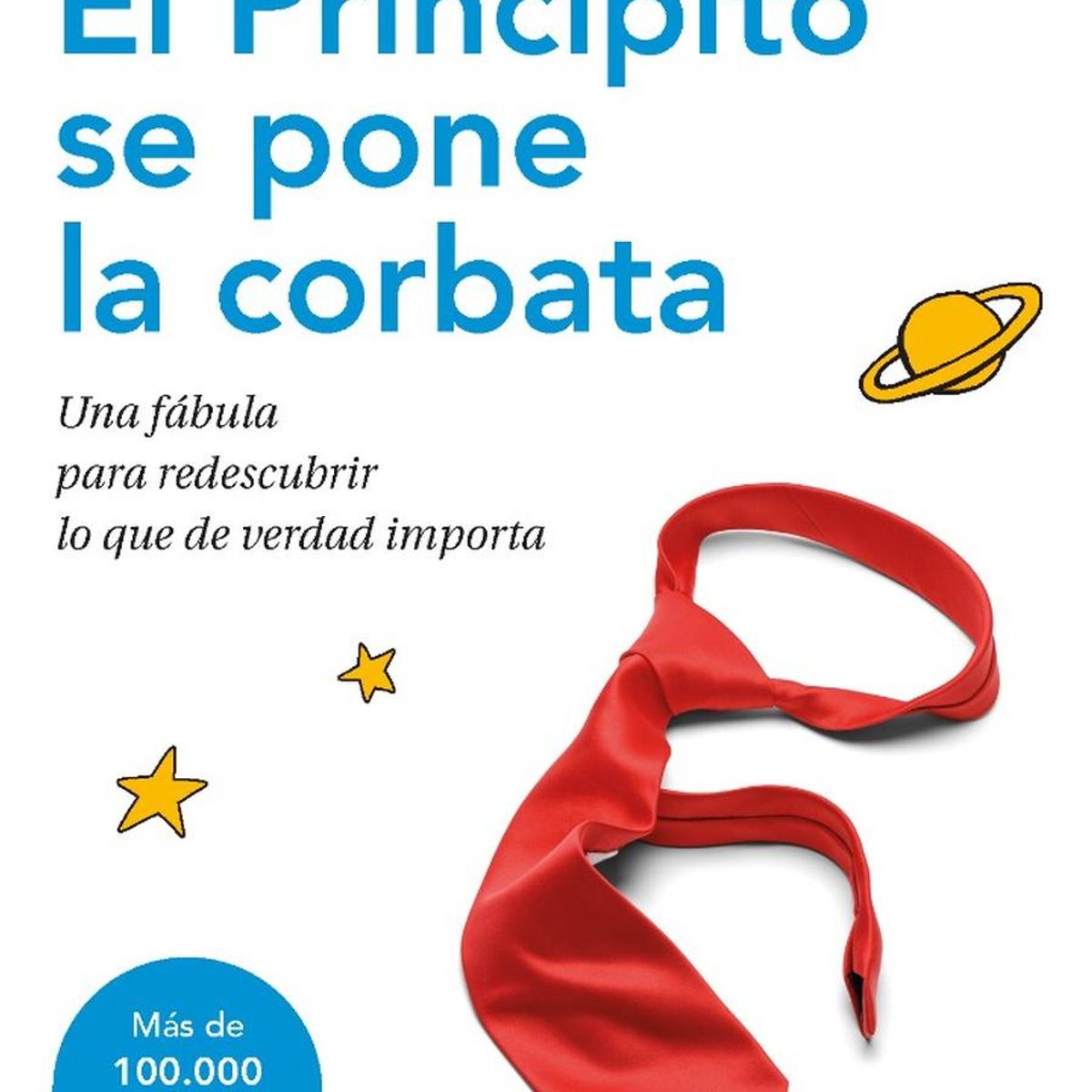 DEBOLSILLO - El Principito Se Pone La Corbata. Borja Vilaseca