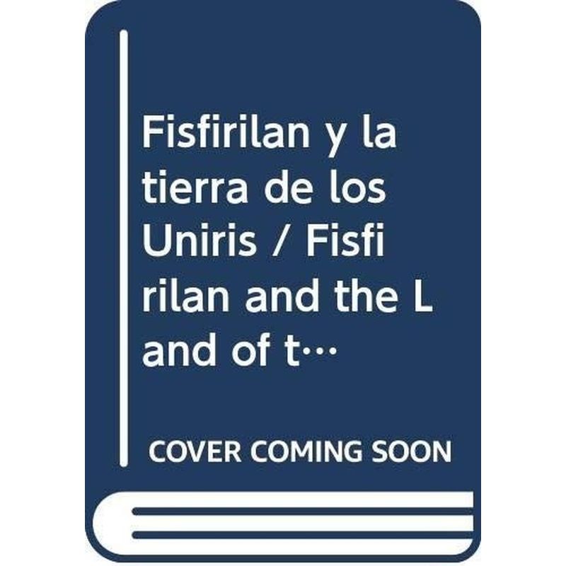 GENERICO - Fisfirilan Y La Tierra De Los Uniris