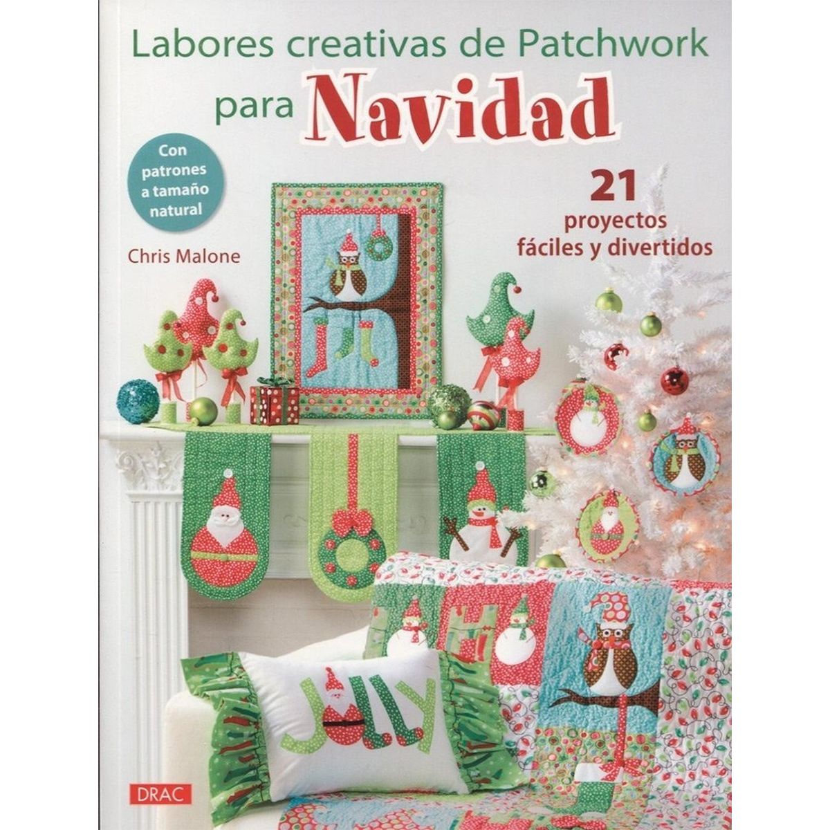 GENERICO - Labores Creativas De Patchwork Para Navidad: 21 Proyectos