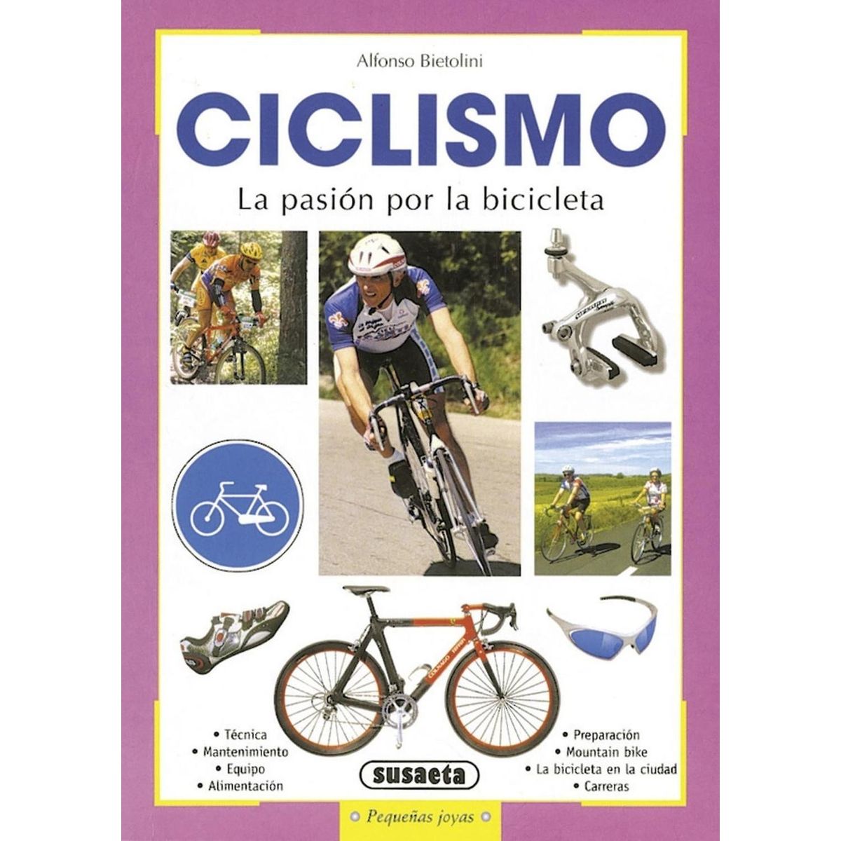 SUSAETA - Ciclismo. Pasión Por La Bicicleta. Pequeñas Joyas