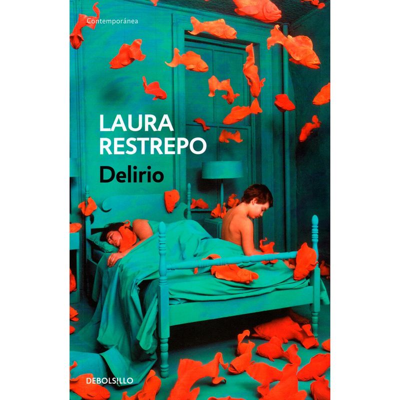 DEBOLSILLO - Delirio. Laura Restrepo