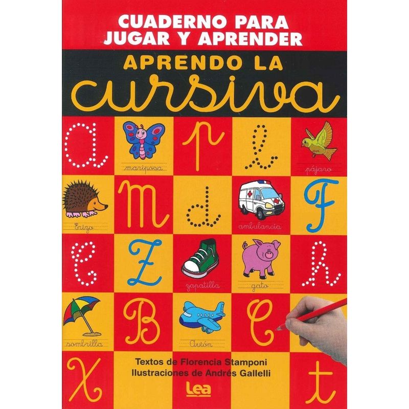 LEA - Aprendo La Cursiva. Cuaderno Para Jugar Y Aprender