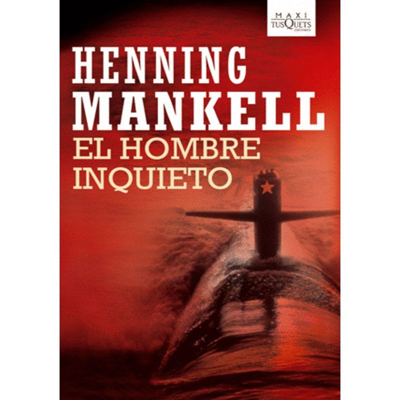 COMERCIALIZADORA EL BIBLIOTECOLOGO - El Hombre Inquieto , Henning Mankell