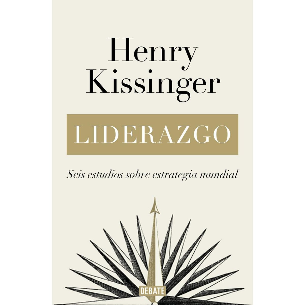 DEBATE - Liderazgo. Henry Kissinger