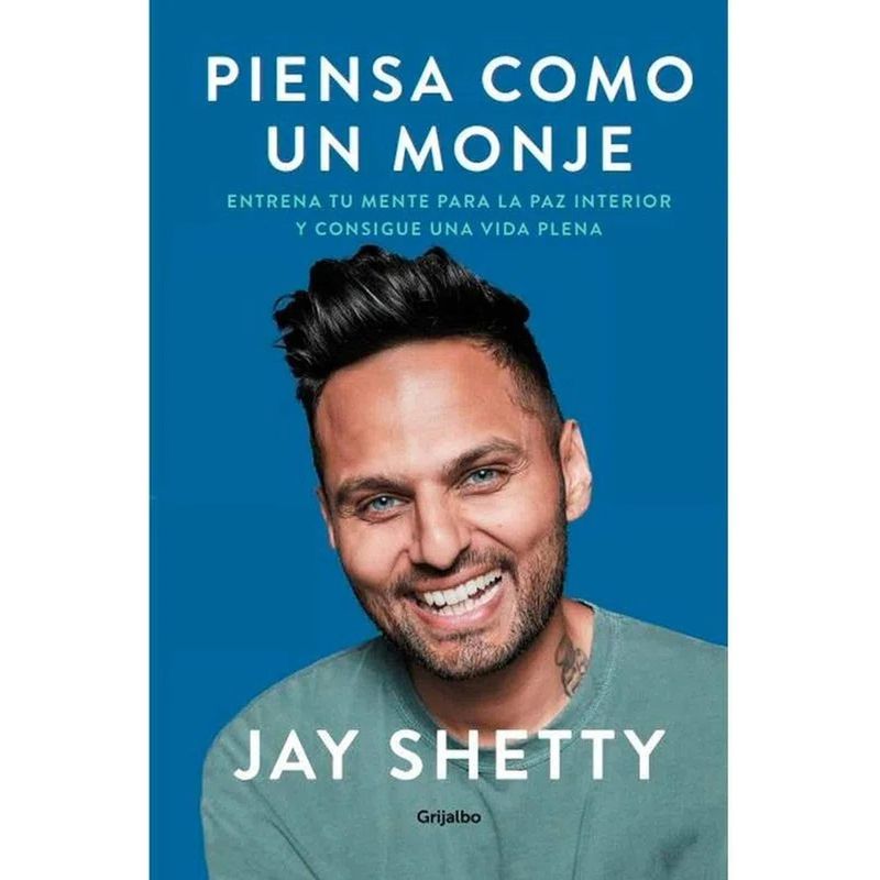 GRIJALBO - Piensa Como Un Monje. Jay Shetty