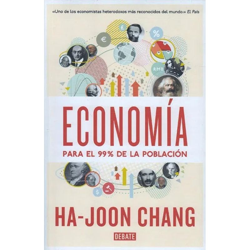 DEBATE - Economía Para El 99% De La Población. Ha-joon Chang