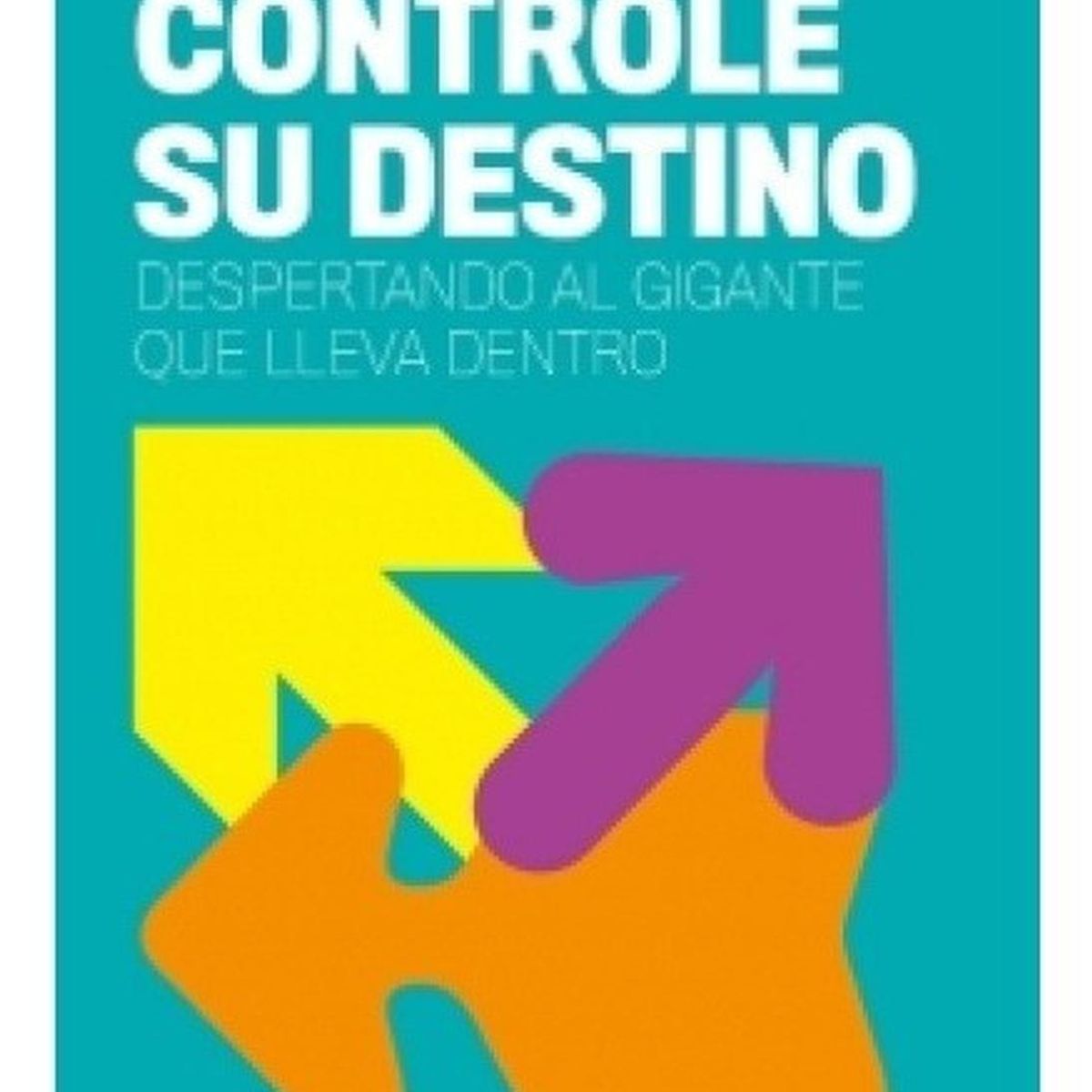 DEBOLSILLO - Controle Su Destino. Anthony Robbins