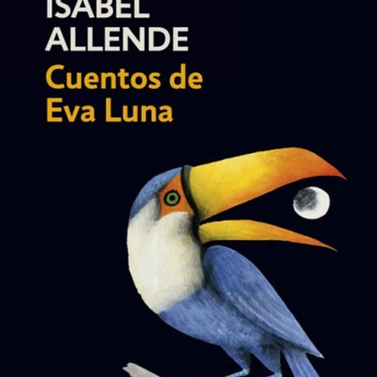 DEBOLSILLO - Cuentos De Eva Luna. Isabel Allende