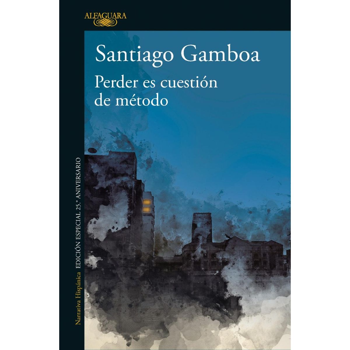 ALFAGUARA - Perder Es Cuestion De Metodo. Edición Conmemorativa