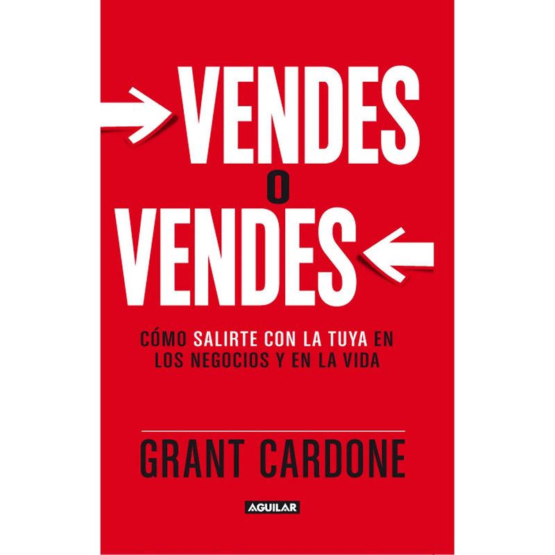AGUILAR - Vendes O Vendes. Grant Cardone
