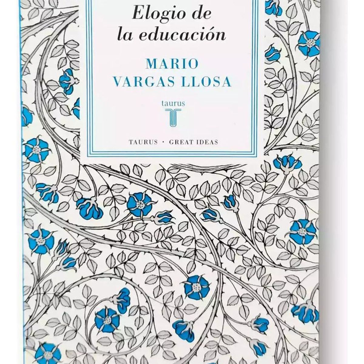 PENGUIN RANDOM HOUSE - Elogio De La Educación. Mario Vargas Llosa