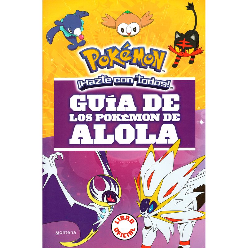 MONTENA - Pokémon. Guía de los Pokémon de Alola