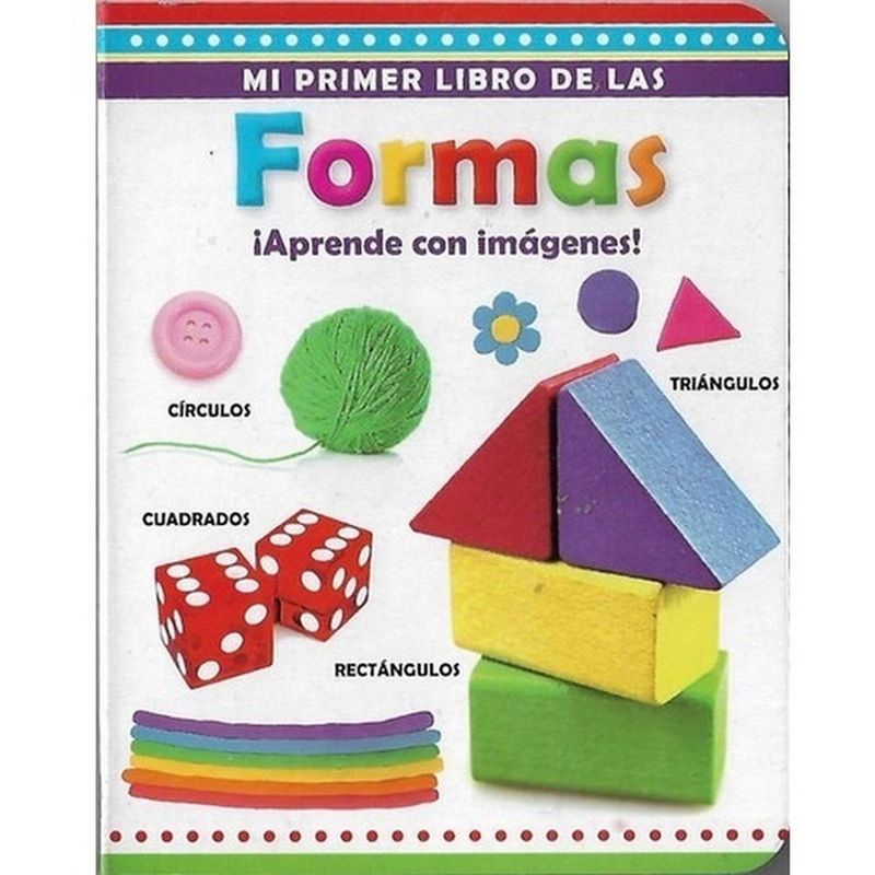 GENERICO - Mi Primer Libro De Las Formas. Aprende Con Imágenes!