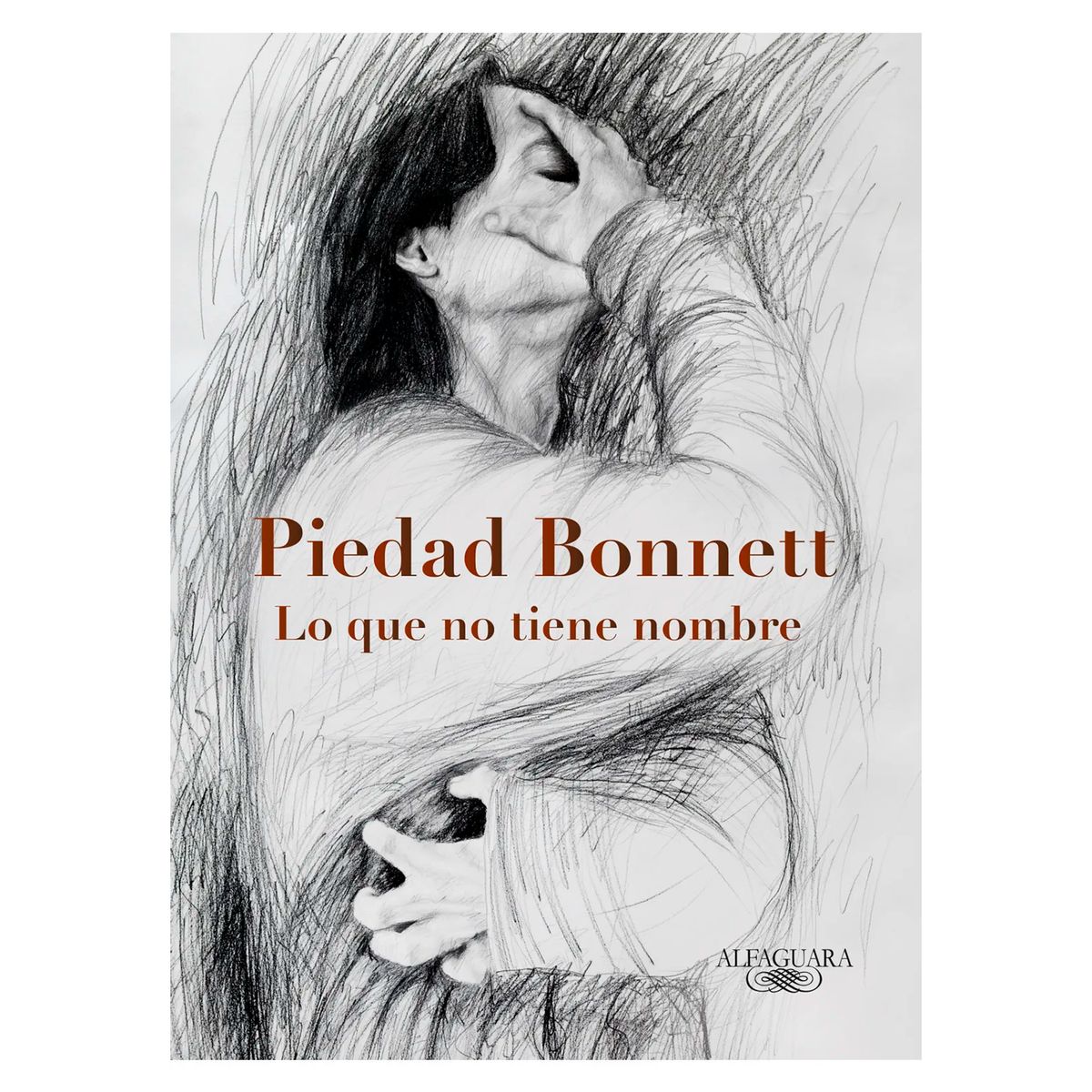 ALFAGUARA - Lo Que No Tiene Nombre. Piedad Bonnett